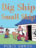 Big Ship, Small Ship