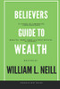 The Believers Guide To Building Wealth: Wealth, Debt Free Living And Estate Planning