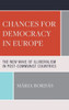 Chances for Democracy in Europe: The New Wave of Illiberalism in Post-Communist Countries