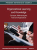 Organizational Learning and Knowledge: Concepts, Methodologies, Tools and Applications (Volume 2)