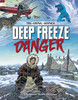 Deep Freeze Danger