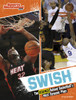 Swish: The Science Behind Basketball's Most Dynamic Plays