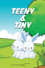 Teeny and Tiny