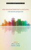 Urban Educational Leadership for Social Justice: International Perspectives