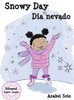 Snowy Day Día Nevado