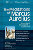 The Meditations of Marcus Aurelius: Selections Annotated & Explained