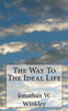 The Way To The Ideal Life
