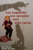 Los Juguetes Con Corazón Son Más Caros