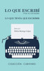 Lo Que Escribí Por No Escribir Lo Que Tenía Que Escribir