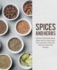 Spices and Herbs: Discover Worldwide Spice Mixes with an Easy Spice Mix Cookbook Filled with Delicious Spice Mix Recipes