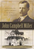 John Campbell Miller: Builder Of Fancy Homes In Rural West Virginia
