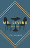 Mr. Levins and Me