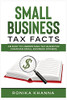 Small Business Tax Facts: An Easy To Understand Tax Guide For Canadian Small Business Owners