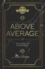 Above Average: The Science of Achievement