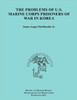 The Problems of U.S. Marine Corps Prisoners of War in Korea (Ocassional Paper Series, United States Marine Corps History and Museums Division)