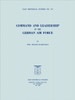 Command and Leadership in the German Air Force (USAF Historical Studies no. 174)