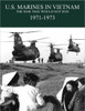 U.S. Marines in the Vietnam War: The War That Would Not End 1971-1973