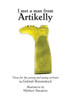I Met a Man from Artikelly: Verse for the Young and Young at Heart