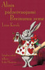 Alisis pīdzeivuojumi Breinumu zemē: Alice's Adventures in Wonderland in Latgalian