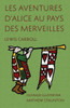 Les Aventures d'Alice au pays des merveilles: Ouvrage illustrÃ© par Mathew Staunton