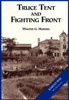 The U.S. Army and the Korean War: Truce Tent and Fighting Front