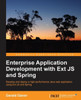 Enterprise Application Development with Extjs and Spring