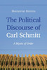 Political Discourse of Carl Schmitt: A Mystic of Order