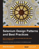 Selenium Design Patterns and Best Practices