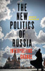 The New Politics of Russia: Interpreting Change