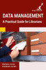 Data Management: A Practical Guide for Librarians