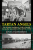 Tartan Angels: The Scottish Ambulance Unit in Madrid During the Spanish Civil War (1936-1939)