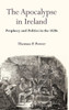 The Apocalypse in Ireland: Prophecy and Politics in the 1820s