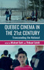 Quebec Cinema in the 21st Century: Transcending the National