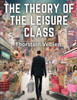 The Theory of the Leisure Class