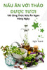 NẤu Ăn VỚi ThẢo DƯỢc TƯƠi