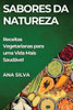 Sabores da Natureza: Receitas Vegetarianas para uma Vida Mais Saudável
