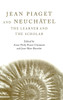 Jean Piaget and Neuchâtel: The Learner and the Scholar