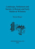 Landscape, Settlement and Society in Roman and Early Medieval Wiltshire