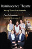 Reminiscence Theatre: Making Theatre from Memories