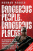 Dangerous People, Dangerous Places