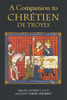 A Companion to Chrétien de Troyes