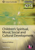 Children's Spiritual, Moral, Social and Cultural Development: Primary and Early Years