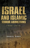Israel and Islamic Terror Abductions: 1986-2016
