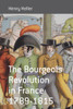 The Bourgeois Revolution in France 1789-1815