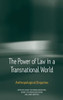 The Power of Law in a Transnational World: Anthropological Enquiries