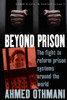 Beyond Prison: The Fight to Reform Prison Systems Around the World