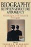 Biography Between Structure and Agency: Central European Lives in International Historiography