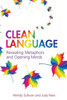 Clean Language: Revealing Metaphors and Opening Minds