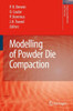 Modelling of Powder Die Compaction