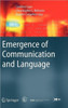 Emergence of Communication and Language